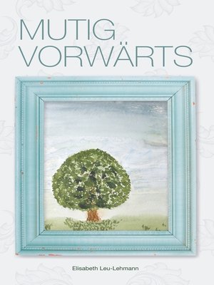 cover image of Mutig vorwärts